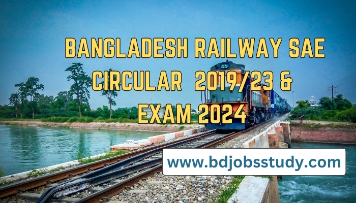 Bangladesh Railway SAE CIRCUlar 2019-23 & Exam notice 2024