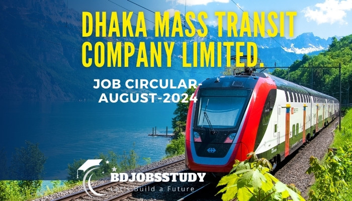 Dhaka Mass Transit Company Limited Job Circular-August-2024